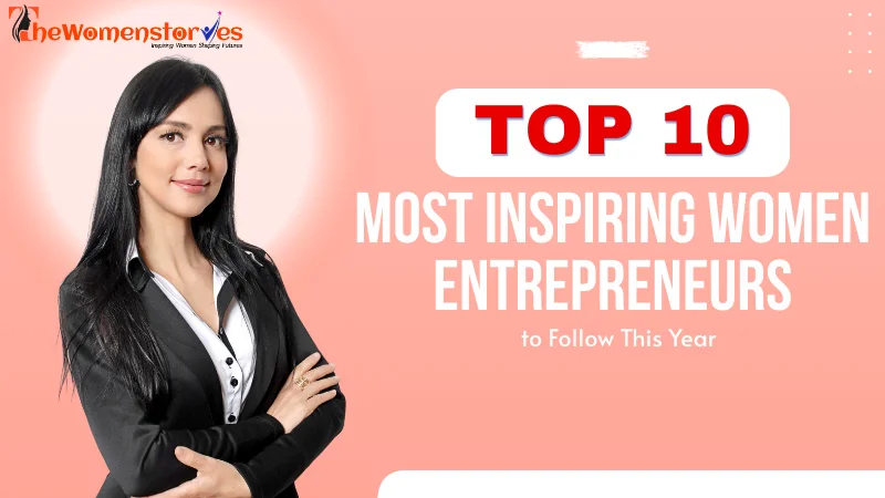 10 Most Inspiring Women …