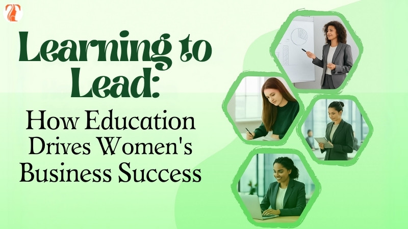 Learning to Lead: How Education Drives Women's Business Success