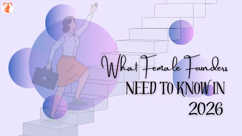 Overcoming the Funding Gap: What Female Founders Need to Know in 2026