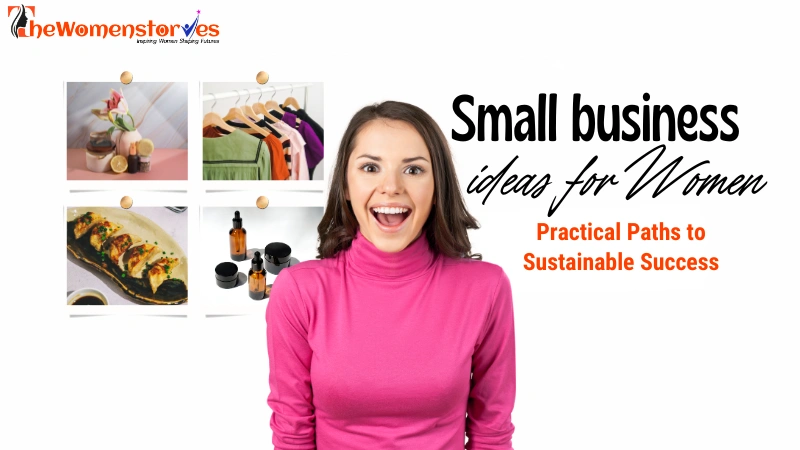 Small Business Ideas for Women: Practical Paths to Sustainable Success