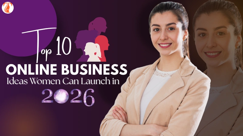 Top 10 Online Business Ideas Women Can Launch in 2026
