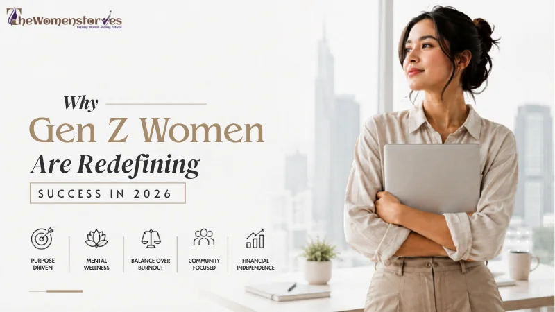 Why Gen Z Women Are Redefining Success in 2026