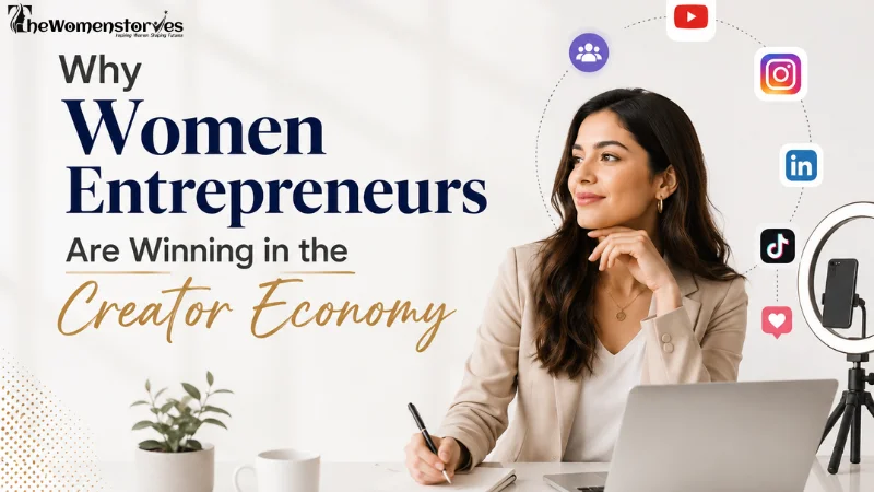 Why Women Entrepreneurs Are Winning in the Creator Economy