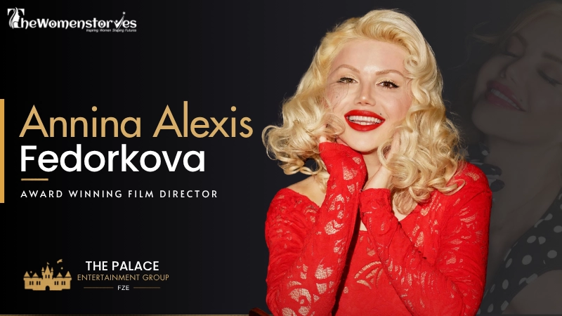 Annina Fedorkova: Redefining Cinema with Authentic Stories