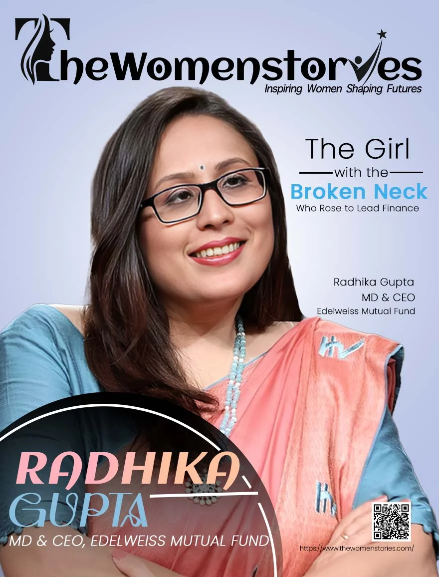 The Girl with the Broken Neck Who Led Finance: Radhika Gupta’s Story