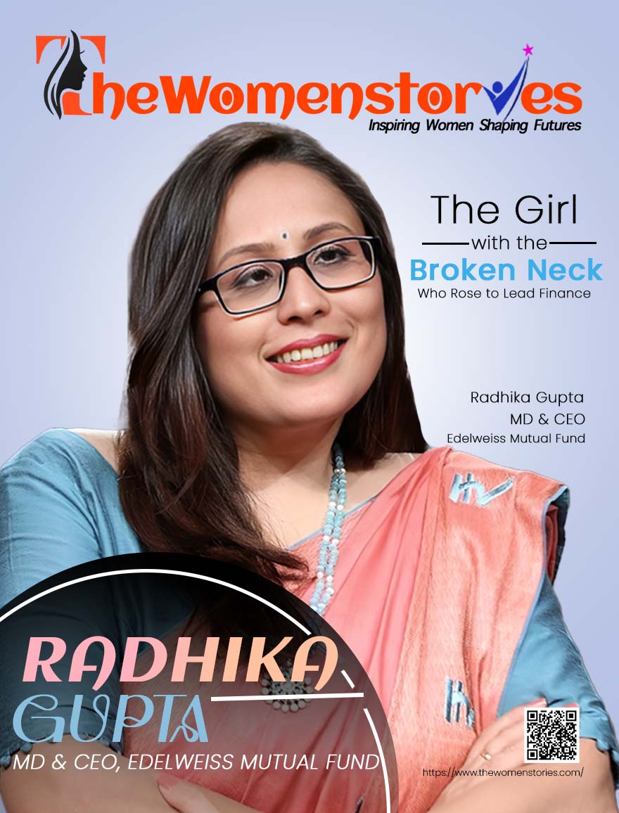 The Girl with the Broken Neck Who Led Finance: Radhika Gupta’s Story